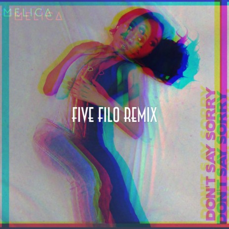 Don't Say Sorry (Five Filo Remix)