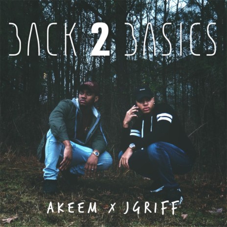 Back 2 Basics ft. Akeem | Boomplay Music