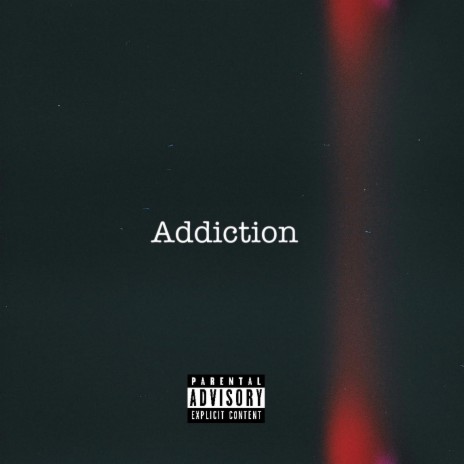 Addiction | Boomplay Music