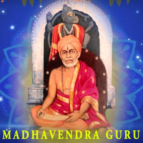 Madhavendra Guru | Boomplay Music