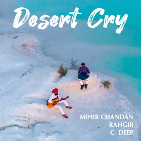 Desert Cry ft. Rahgir & C-Deep