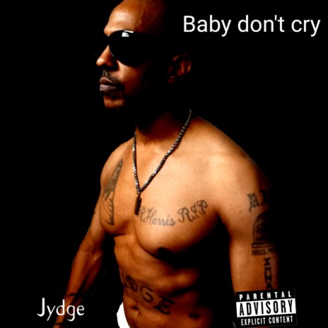Baby dont cry | Boomplay Music