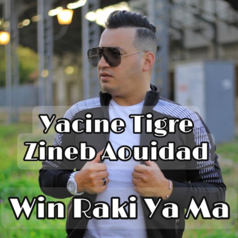 Win Raki Ya Ma ft. Zineb Aouidad | Boomplay Music