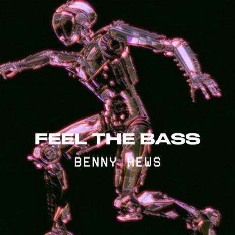 Feel The Bass | Boomplay Music