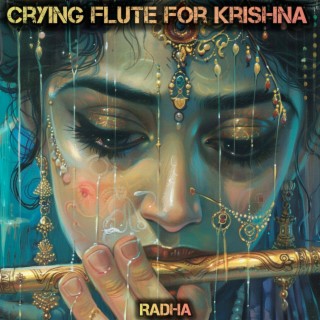 Crying Flute for Krishna