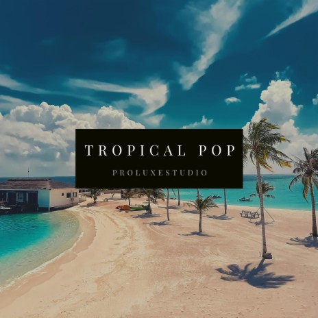 Tropical Pop