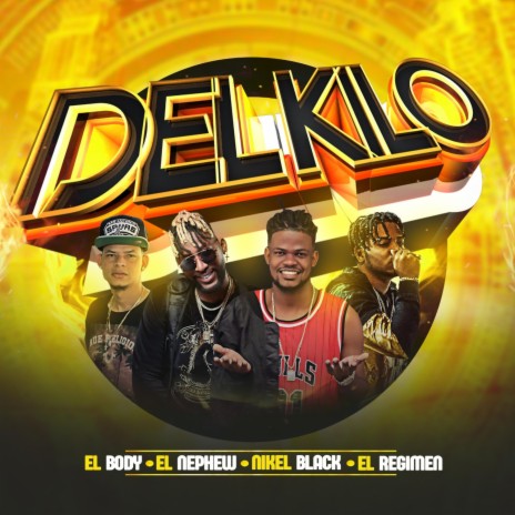 Del Kilo (feat. Niker Black, El Body & El Regimen) | Boomplay Music