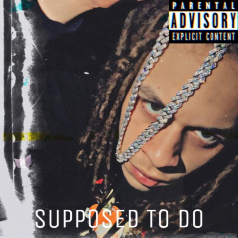 Supposed To Do | Boomplay Music