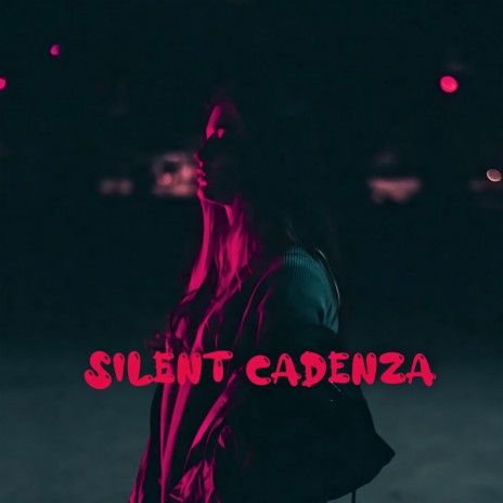 Silent Cadenza | Boomplay Music