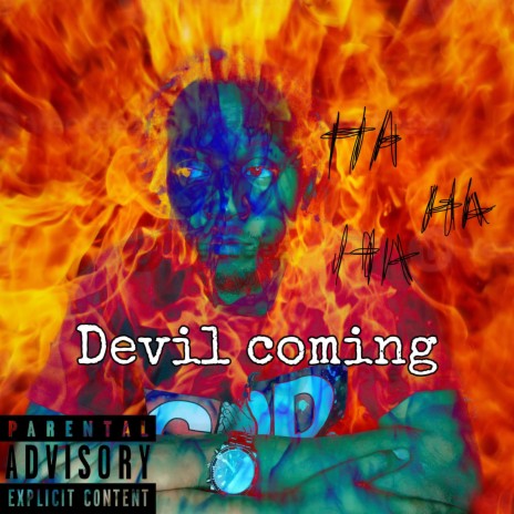 Devil Coming | Boomplay Music