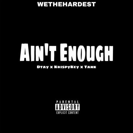 Ain't Enough ft. Dtay & Tank | Boomplay Music