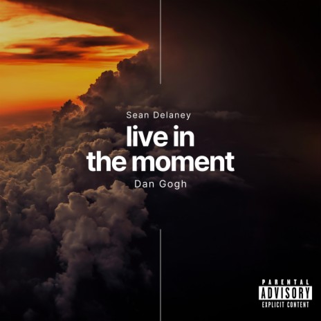 Live In The Moment ft. Dan Gogh | Boomplay Music