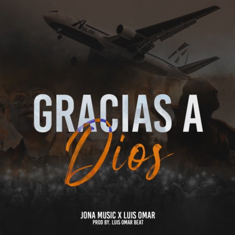 Gracias a Dios ft. Luis Omar | Boomplay Music