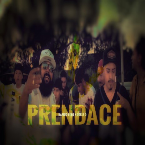Prendace ft. Barrio solo | Boomplay Music