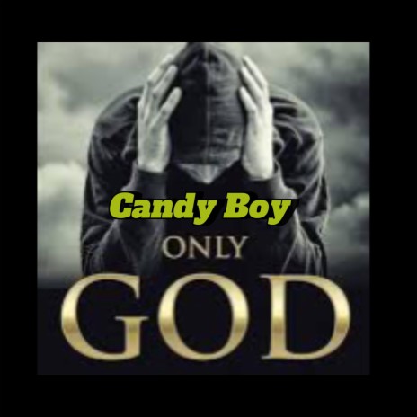 Only God | Boomplay Music