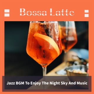 Jazz BGM To Enjoy The Night Sky And Music