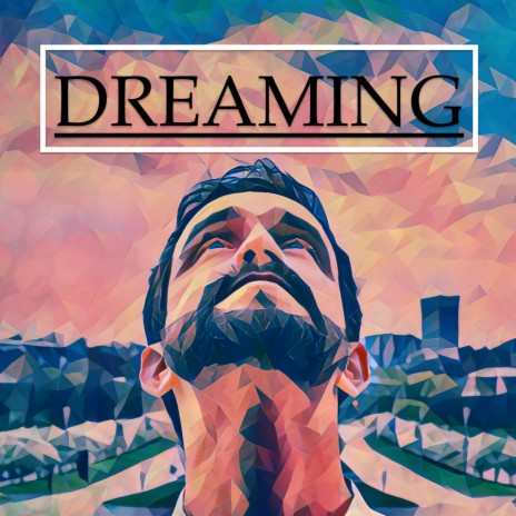 Dreaming | Boomplay Music