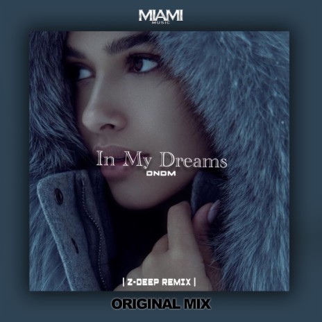 In My Dreams (Z-DEEP Remix) | Boomplay Music
