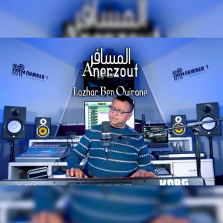 ANERZOUF | المسافر