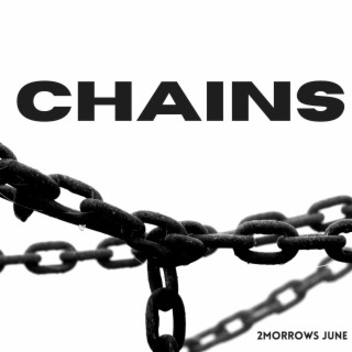 CHAINS lyrics | Boomplay Music