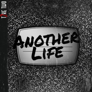 Another Life lyrics | Boomplay Music