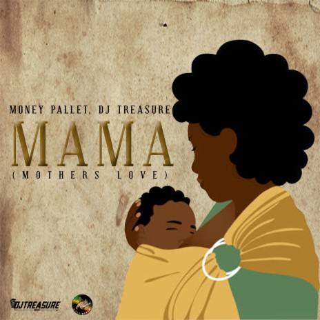 Mama (Mother's Love) ft. DJ Treasure | Boomplay Music