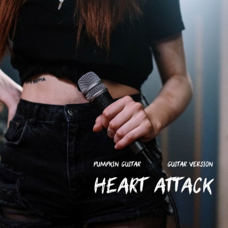 Heart Attack (Guitar Version) | Boomplay Music