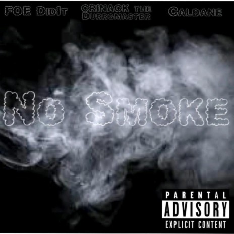 No Smoke ft. Foe DidIt & Caldane | Boomplay Music