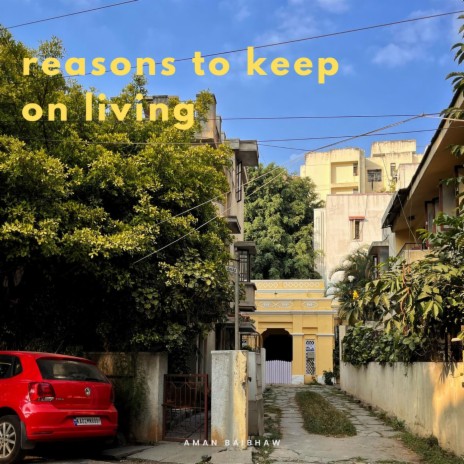 reasons to keep on living