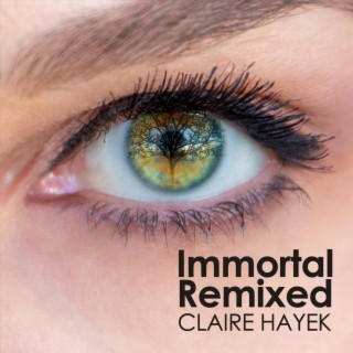 Immortal (Remixed)