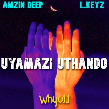 Uyamzi Uthando ft. Amzin Deep & L.Keyz | Boomplay Music