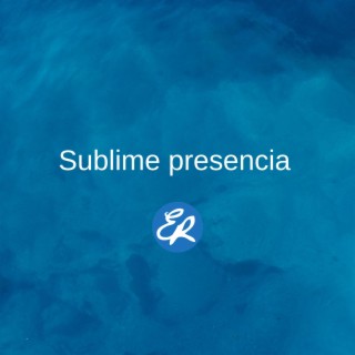 Sublime presencia lyrics | Boomplay Music