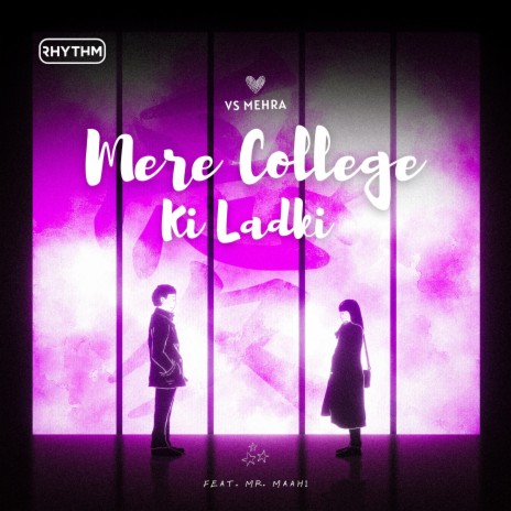 Mere College Ki Ladki ft. Mr. Maahi | Boomplay Music