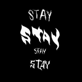 Stay