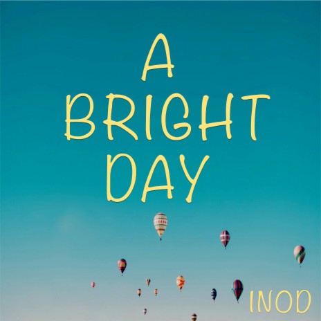 A Bright Day | Boomplay Music