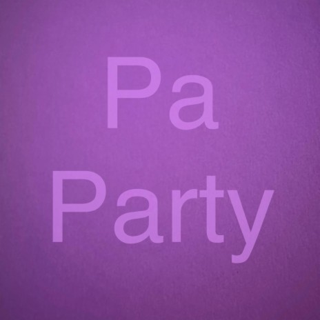Pa Party | Boomplay Music