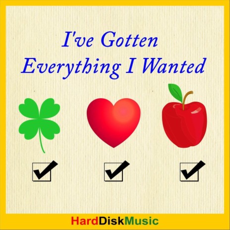 I've Gotten Everything I Wanted | Boomplay Music