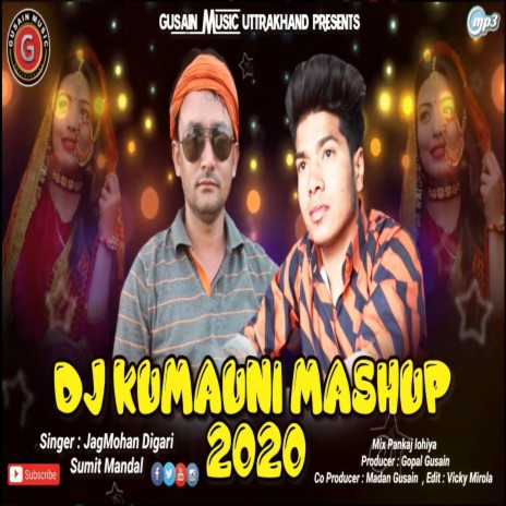 Kumauni Dj Mashup (Pahadi) ft. Sumit Manral | Boomplay Music