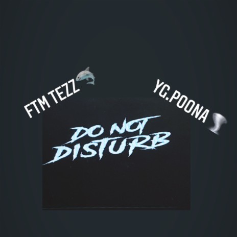 Do Not DisturB ft. Yg.poona | Boomplay Music