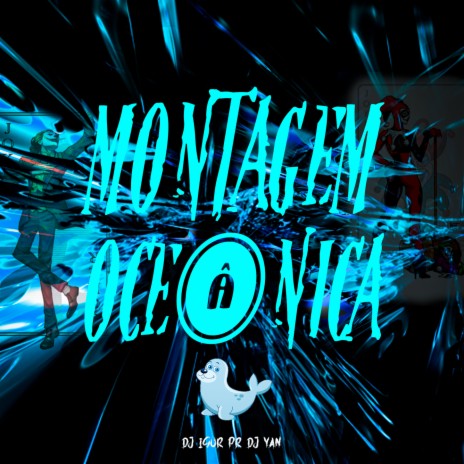 MONTAGEM OCEÂNICA ft. Dj Yan | Boomplay Music