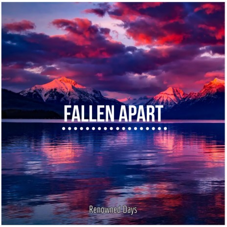 Fallen Apart | Boomplay Music