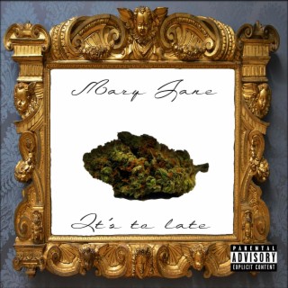 Mary Jane It's To Lat3