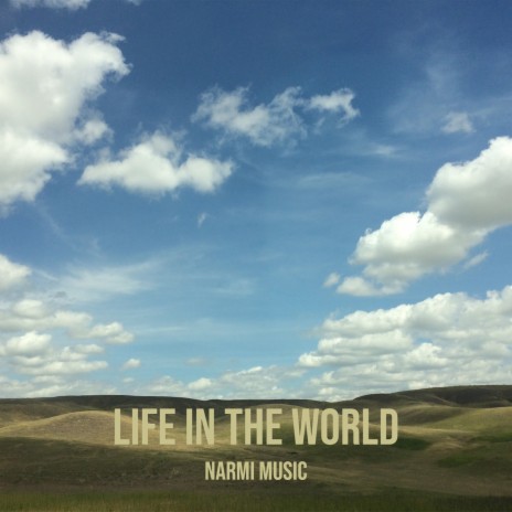 Life in the World | Boomplay Music