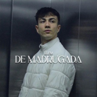 DE MADRUGADA lyrics | Boomplay Music