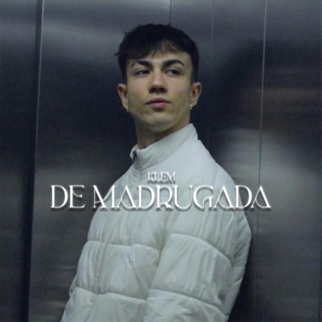 DE MADRUGADA | Boomplay Music