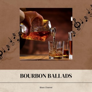 Bourbon Ballads: Sipping Slowly | Boomplay Music