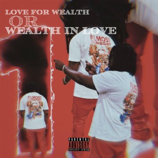 Love For Wealth or Wealth In Love