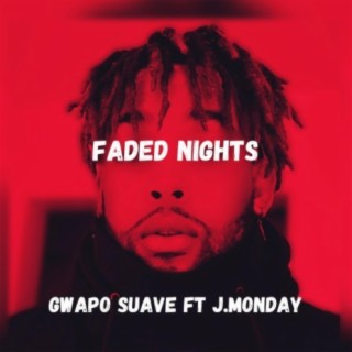 Faded Nights (feat. J.Monday)