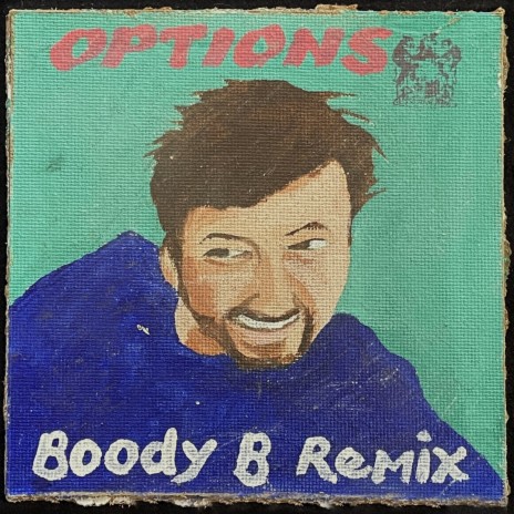 Options (Boody B Remix) ft. DJ Invizable