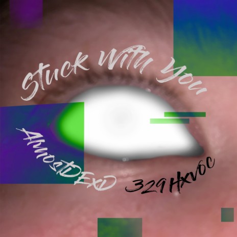 Stuck With You ft. 329Hxvoc